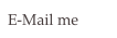 E-Mail me